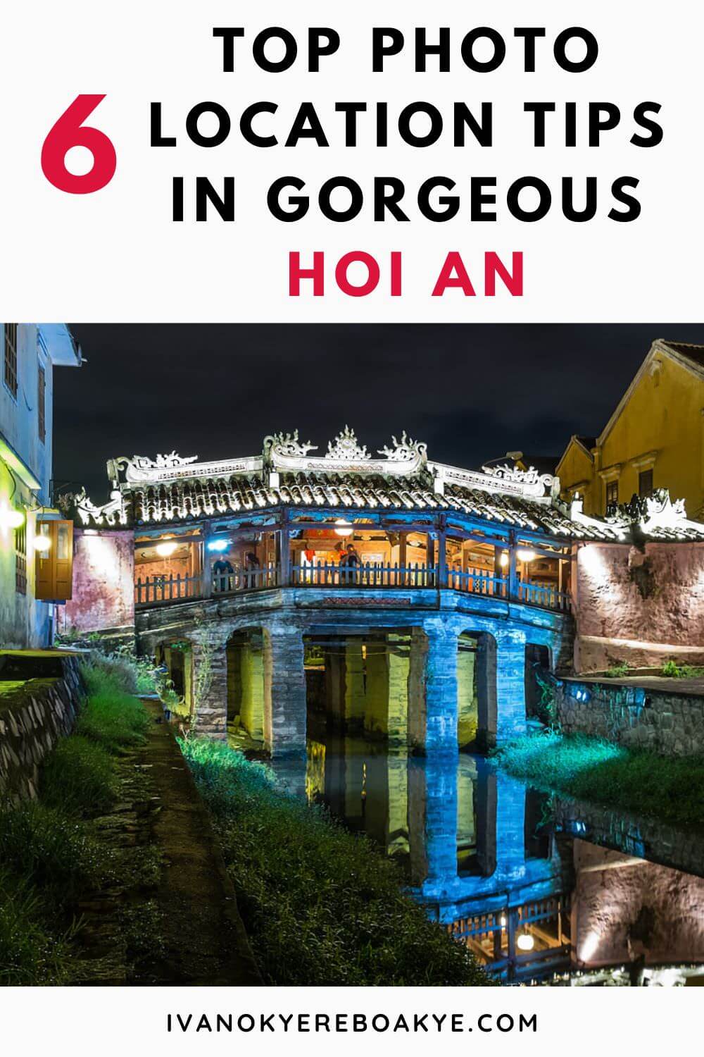 6 Top Photo Location Tips in Gorgeous Hoi An